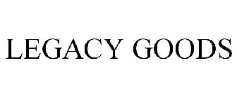 LEGACY GOODS