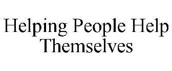 HELPING PEOPLE HELP THEMSELVES