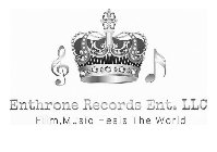 ENTHRONE RECORDS ENT. LLC FILM, MUSIC HEALS THE WORLD