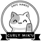 SAFE HANDS CURLY MIK'U