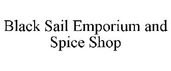 BLACK SAIL EMPORIUM AND SPICE SHOP