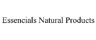 ESSENCIALS NATURAL PRODUCTS