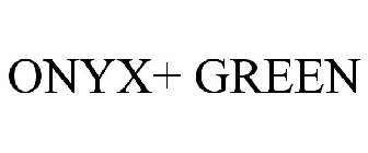 ONYX+ GREEN