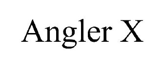 ANGLER X