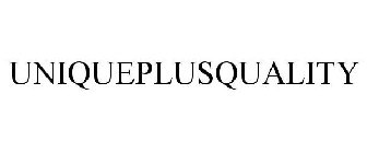 UNIQUEPLUSQUALITY