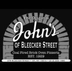 THE ORIGINAL JOHN'S OF BLEECKER STREET COAL FIRED BRICK OVEN PIZZERIA EST. 1929 278 BLEECKER STREET · NY, NY 10014 · (212) 243 1680