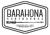 BARAHONA SURFBOARDS CRAFTED BY HAND HERMOSA BEACH, CA