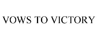 VOWS TO VICTORY