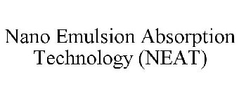 NANO EMULSION ABSORPTION TECHNOLOGY (NEAT)