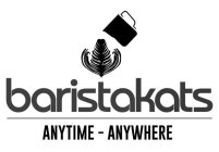 BARISTAKATS ANYTIME-ANYWHERE