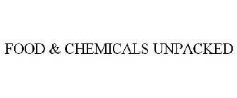 FOOD & CHEMICALS UNPACKED