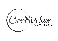 CRE8WISE MOVEMENT