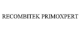 RECOMBITEK PRIMOXPERT