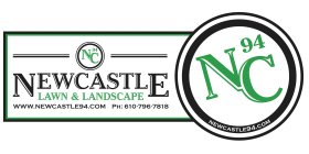 NC 94 NEWCASTLE LAWN & LANDSCAPE WWW.NEWCASTLE94.COM PH: 610·796·7818 NC94 NEWCASTLE94.COM