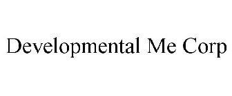 DEVELOPMENTAL ME CORP