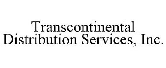 TRANSCONTINENTAL DISTRIBUTION SERVICES, INC.