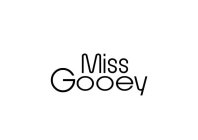 MISS GOOEY