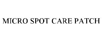 MICRO SPOT CARE PATCH