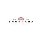 SHUKRANA LUXURIATE IN THE DIVINE ESTD 2023