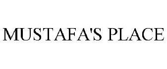 MUSTAFA'S PLACE