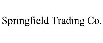 SPRINGFIELD TRADING CO.