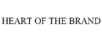 HEART OF THE BRAND