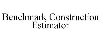 BENCHMARK CONSTRUCTION ESTIMATOR