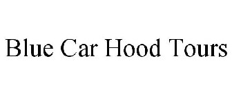 BLUE CAR HOOD TOURS