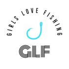 GIRLS LOVE FISHING GLF