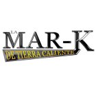 LA MAR-K DE TIERRA CALIENTE