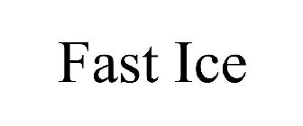 FAST ICE