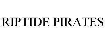 RIPTIDE PIRATES