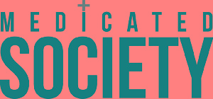 MEDICATED SOCIETY