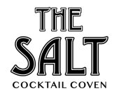 THE SALT COCKTAIL COVEN