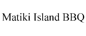 MATIKI ISLAND BBQ