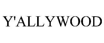 Y'ALLYWOOD