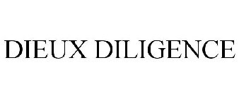 DIEUX DILIGENCE