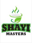 SHAYI MASTERS