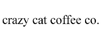 CRAZY CAT COFFEE CO.