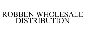 ROBBEN WHOLESALE DISTRIBUTION