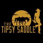 THE TIPSY SADDLE