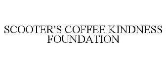 SCOOTER'S COFFEE KINDNESS FOUNDATION