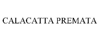 CALACATTA PREMATA