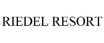 RIEDEL RESORT