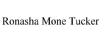 RONASHA MONE TUCKER