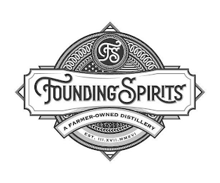 FS FOUNDING SPIRITS A FARMER-OWNED DISTILLERY EST. III.XVII.MMXVI