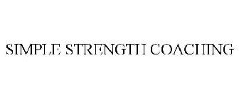 SIMPLE STRENGTH COACHING