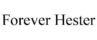 FOREVER HESTER