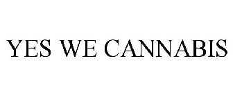 YES WE CANNABIS