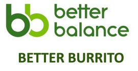 BB BETTER BALANCE BETTER BURRITO